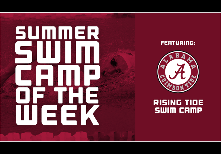 Featured Swim Camp of the Week Alabama Rising Tide Swim Camp
