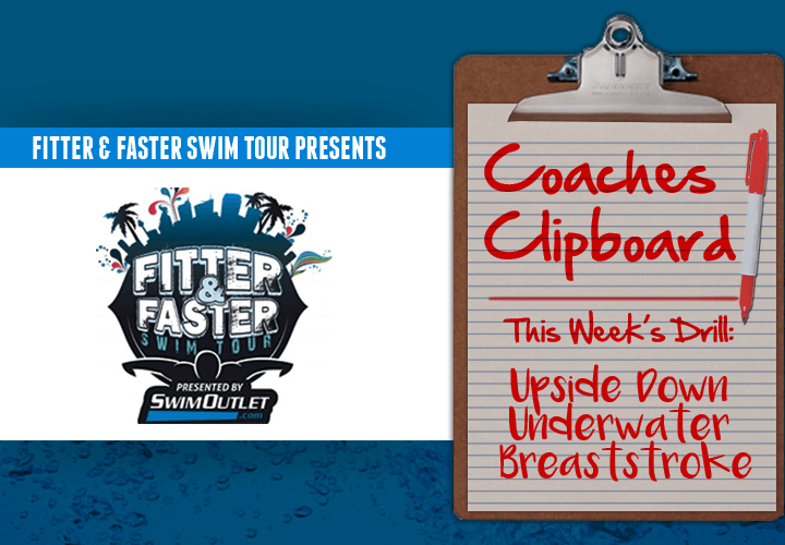 Fitter And Faster Swim Drill Of The Week Upside Down Underwater Breaststroke
