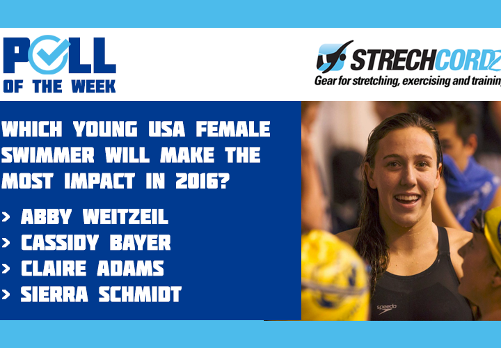 Poll Of The Week Which Young USA Female Swimmer Will Make The Most Impact in 2016