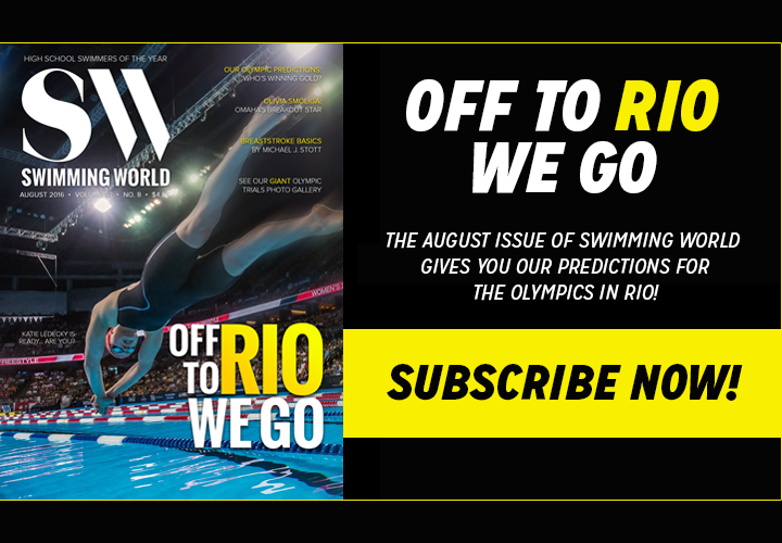 Subscribe Now For Swimming Worlds August Olympic Preview And HS Swimmers Of Year Issue